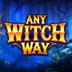 Any Witch Way