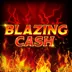 Blazing Cash