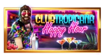 Club Tropicana – Happy Hour