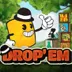 Drop 'Em