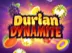 Durian Dynamite