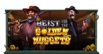 Heist for the Golden Nuggets