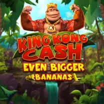 King Kong Cash Even Bigger Bananas