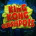 King Kong Cashpots slot