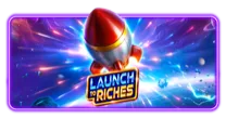 Launch to Riches