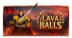Lava Balls
