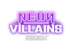 Neon Villains DoubleMax