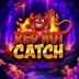 Red Hot Catch