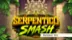 Serpentico Smash