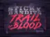 Sticky Bandits Trail of Blood