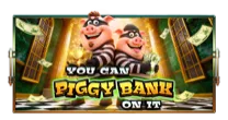 You Can Piggy Bank On It